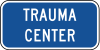 Trauma center &mdash; Regulatory sign &mdash; Street Signs (MUTCD D9-13DP)