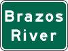 Brazos River &mdash; Regulatory sign &mdash; Street Signs (MUTCD I2-2)