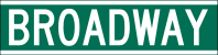 NYC Broadway street sign &mdash; Regulatory sign &mdash; Street Signs