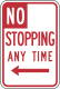 No stopping any time, California &mdash; Regulatory sign