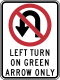 No U-turns - left turn on green arrow (California) &mdash; Regulatory sign &mdash; Lane Usage and Turns Signs