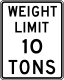 Weight Limit &mdash; Regulatory sign &mdash; Weight Limits Signs (MUTCD R12-1)