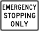 Emergency stopping only &mdash; Regulatory sign &mdash; Parking and Emergency Restrictions (MUTCD R8-7)