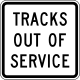Tracks out of service &mdash; Regulatory sign &mdash; Parking and Emergency Restrictions (MUTCD R8-9)
