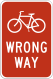 Bicycle Wrong Way sign &mdash; Regulatory sign &mdash; Exclusionary Signs (MUTCD R5-1B)