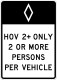 HOV 2+ only 2 or more persons per vehicle &mdash; Regulatory sign &mdash; Lane Usage and Turns Signs (MUTCD R3-10)