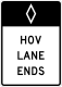 HOV lane ends &mdash; Regulatory sign &mdash; Lane Usage and Turns Signs (MUTCD R3-12A)