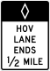 HOV Lane ends &mdash; Regulatory sign &mdash; Lane Usage and Turns Signs (MUTCD R3-12B)