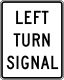Left turn signal &mdash; Regulatory sign &mdash; Regulation of Movement Signs (MUTCD R10-10L)