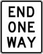 End one way &mdash; Regulatory sign &mdash; One Way and Divided Highway (MUTCD R6-7)