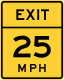 Exit speed advisory warning sign &mdash; Regulatory sign &mdash; Advisory Speeds Signs (MUTCD W13-2)