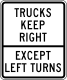 Trucks keep right except left turns sign &mdash; Regulatory sign &mdash; Regulation of Movement Signs