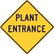 Plant entrance, Delaware &mdash; Regulatory sign &mdash; Advance Warnings and Crossings Signs