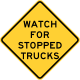 Watch for stopped trucks, Illinois &mdash; Regulatory sign &mdash; Advance Warnings and Crossings Signs