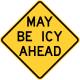 May be icy, Nebraska &mdash; Regulatory sign &mdash; Ice and Frost Signs