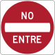 No Entre, Puerto Rico &mdash; Regulatory sign &mdash; Exclusionary Signs (MUTCD-PR R5-1)