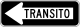 Transito (one way), Puerto Rico &mdash; Regulatory sign &mdash; One Way and Divided Highway (MUTCD-PR R6-128I)