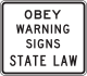 Obey warning signs state law, Texas &mdash; Regulatory sign &mdash; Other Local and State Series Signs