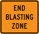 End blasting zone &mdash; Regulatory sign &mdash; Blasting Zones Signs (MUTCD CW22-3)