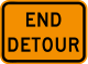 End Detour &mdash; Regulatory sign &mdash; Work Zones Signs (MUTCD M4-8A)