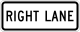 Right Lane &mdash; Regulatory sign &mdash; Lane Usage and Turns Signs (MUTCD R3-5FP)