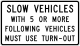 Slow vehicles with 5 or more following vehicles must use turn-out &mdash; Regulatory sign &mdash; Regulation of Movement Signs (MU&hellip;