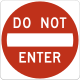 Do Not Enter sign &mdash; Regulatory sign &mdash; Exclusionary Signs (MUTCD R5-1)