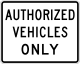 No Unauthorized Vehicles &mdash; Regulatory sign &mdash; Exclusionary Signs (MUTCD R5-11)