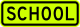 School (plaque) &mdash; Regulatory sign &mdash; Schools (MUTCD S4-3P)