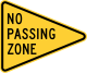 No passing zone &mdash; Regulatory sign &mdash; Dead End Streets and No Passing Zones Signs (MUTCD W14-3)