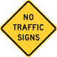 No Traffic Signs &mdash; Regulatory sign &mdash; No Traffic Signs Signs (MUTCD W18-1)