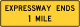Expressway Ends, 1 Mile &mdash; Regulatory sign &mdash; End of Controlled Access Highway Signs (MUTCD W19-2)