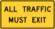 All traffic must exit &mdash; Regulatory sign &mdash; End of Controlled Access Highway Signs (MUTCD W19-5)