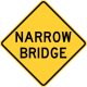 Narrow Bridge, current MUTCD version &mdash; Regulatory sign &mdash; Road Width Restrictions Signs (MUTCD W5-2)