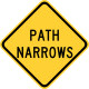 Path Narrows, current MUTCD version &mdash; Regulatory sign &mdash; Road Width Restrictions Signs (MUTCD W5-4A)