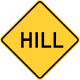 Hill &mdash; Regulatory sign &mdash; Divided Highways and Hills Signs (MUTCD W7-1A)