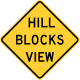 Hill blocks view &mdash; Regulatory sign &mdash; Divided Highways and Hills Signs (MUTCD W7-6)