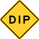 Dip &mdash; Regulatory sign &mdash; Pavement and Roadway Conditions Signs (MUTCD W8-2)