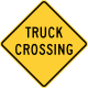 Truck crossing &mdash; Regulatory sign &mdash; Advance Warnings and Crossings Signs (MUTCD W8-6)