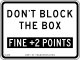 Don't block the box, New York City &mdash; Regulatory sign &mdash; Other Local and State Series Signs