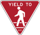 Yield to pedestrians, New York City &mdash; Regulatory sign &mdash; Stop and Yield Signs