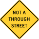 Not a through street, California &mdash; Regulatory sign &mdash; Dead End Streets and No Passing Zones Signs