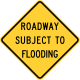 Roadway subject to flooding, Pennsylvania &mdash; Regulatory sign &mdash; Flooding and Water Conditions Signs